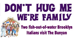Two fish-out-of-water Brooklyn Italians visit The Bunyan